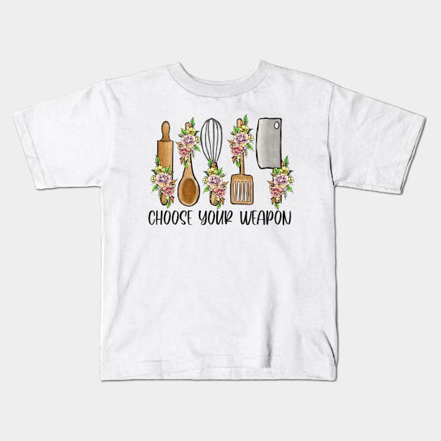 Choose Your Weapon, Clever Funny Cooking Design Kids T-Shirt by ThatVibe